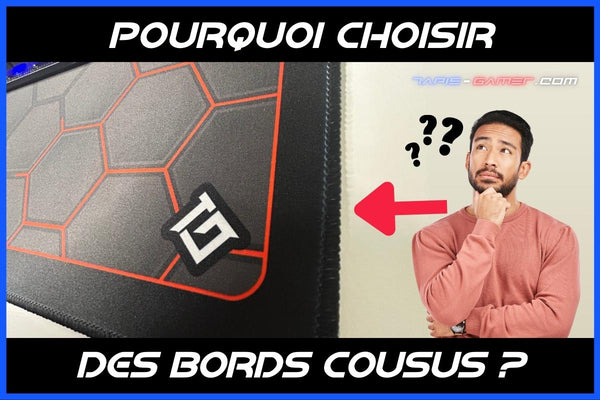 Pourquoi et comment choisir un tapis de souris aux bords cousus ?