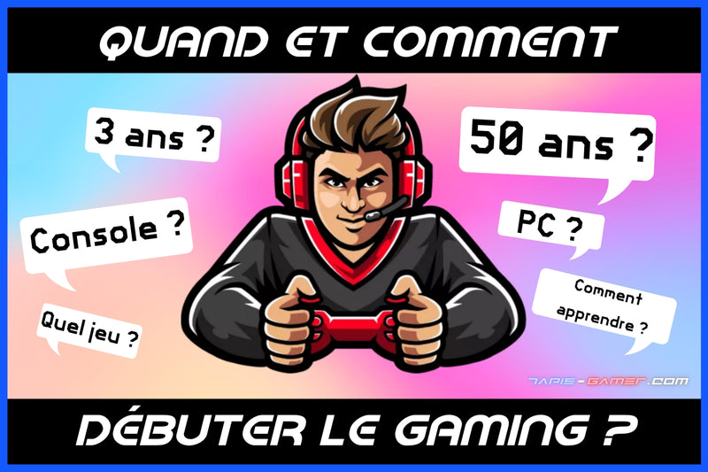 Commencer à s'initier au gaming