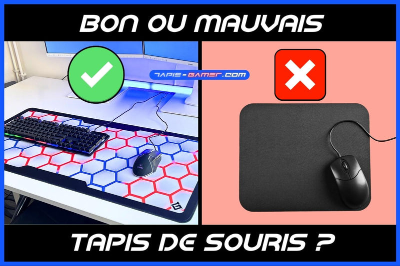 Quelles différences entre un bon et un mauvais tapis de souris ?
