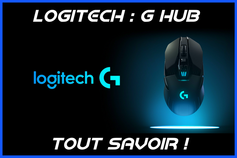 Logitech Computer Hub Logitech G HUB : installation & configuration de votre souris gaming