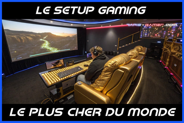 Le meilleur setup gaming au monde (et aussi le plus cher !)