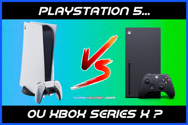 PS5 ou Xbox Series X ?