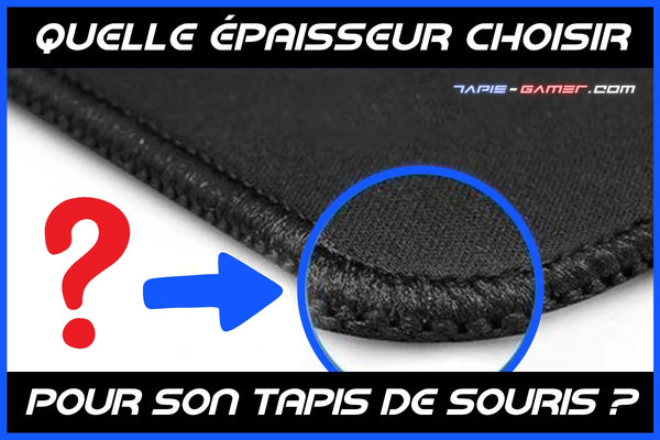 Quelle épaisseur de tapis de souris choisir ?