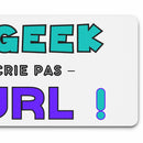 Tapis de Souris Humour Geek